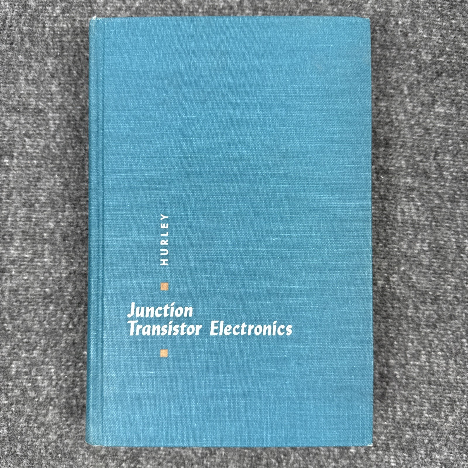 Junction Transistor Electronics Richard Hurley 1959 Wiley HC w/ Original Invoice