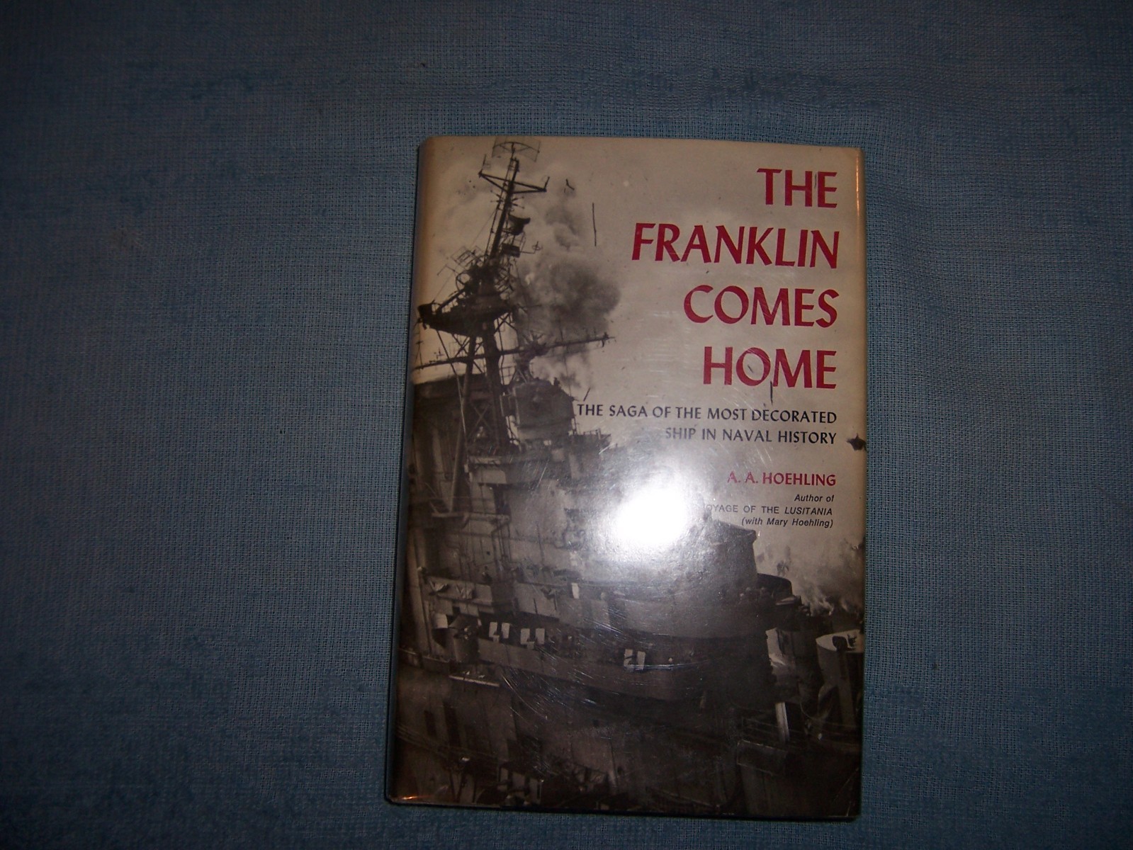THE FRANKLIN COMES HOME by A. A. Hoehling/1st Ed/HCDJ/WW II 1939-45