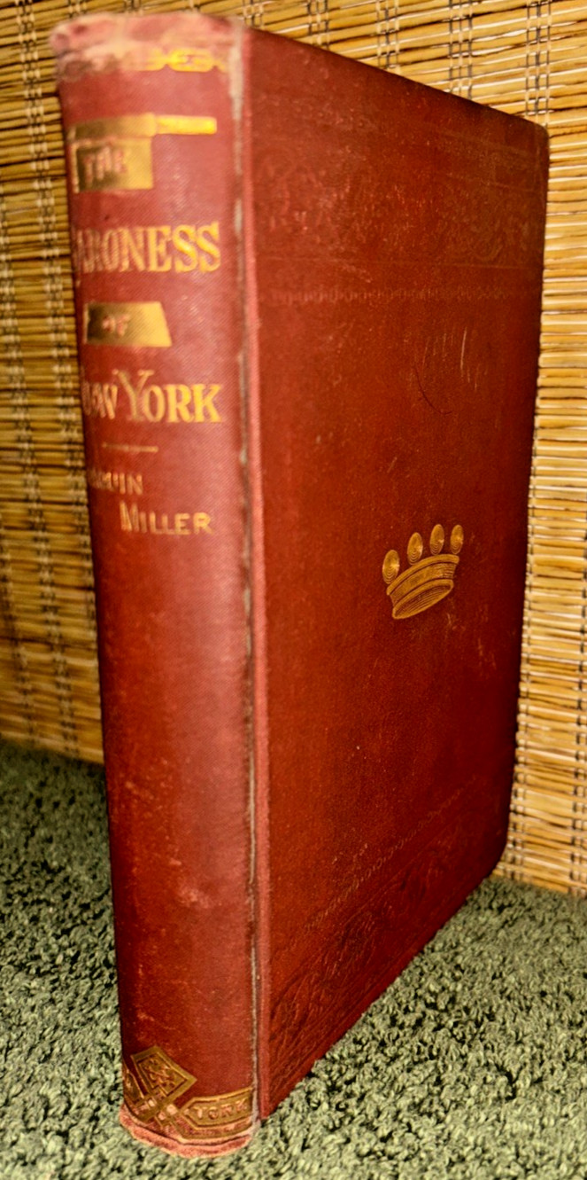 Antique 1877 Book: The Baroness of New York by Joaquin Miller