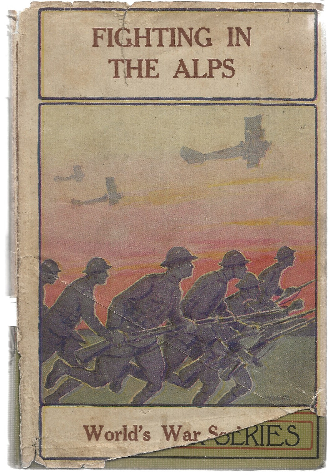 FIGHTING IN THE ALPS / COLONEL JAMES FISKE / HARDCOVER WITH JACKET #7 IN SERIES