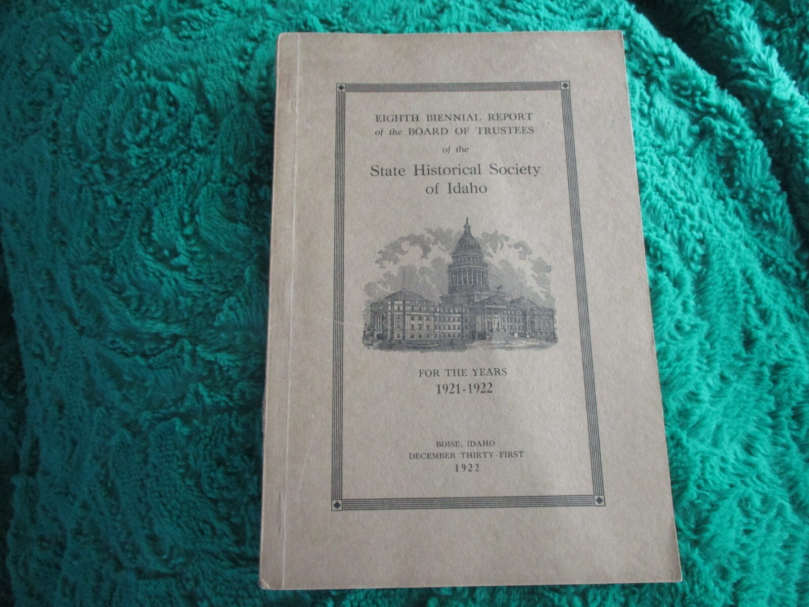 Eighth Biennial Report State Historical Society Idaho 1922 Boise FS