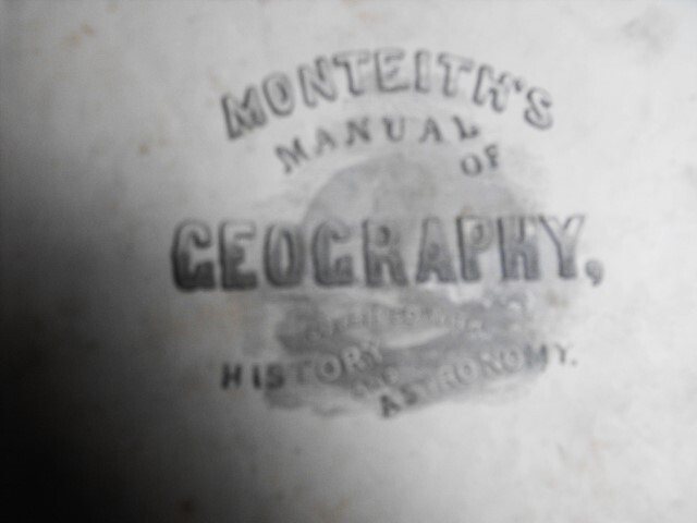 Monteith“s Manual of Geography, 1856 rare edition, A.S. Barnes & Co.