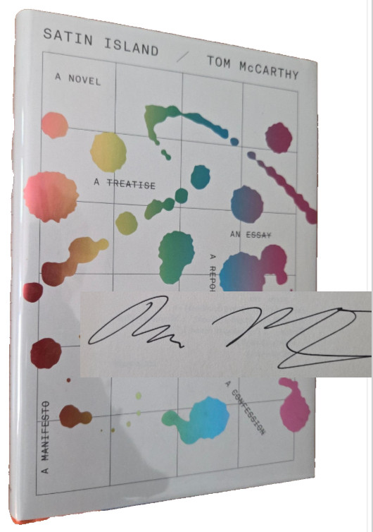 Signed by Tom McCarthy SATIN ISLAND First Edition Hardcover with DJ 2015 Fine