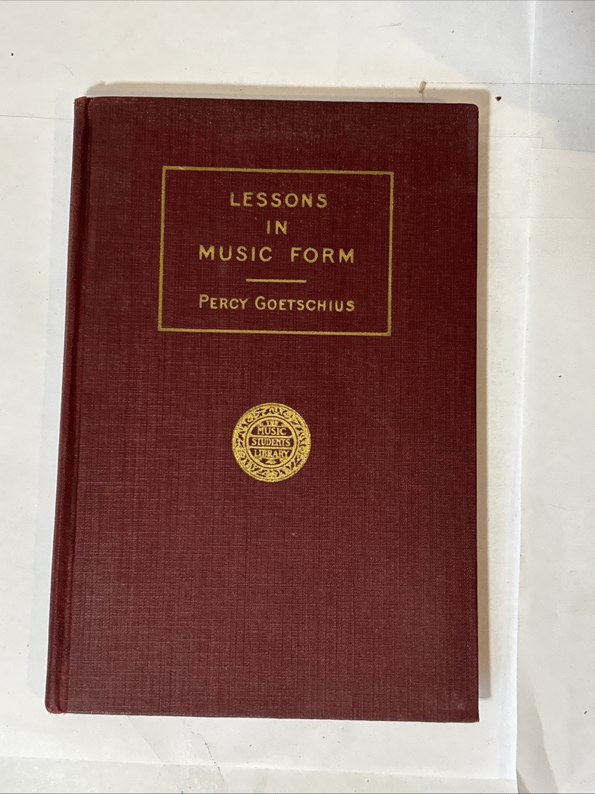 Lessons in Music Form Percy Goetschius 1904 1st edition HC Oliver Ditson Boston