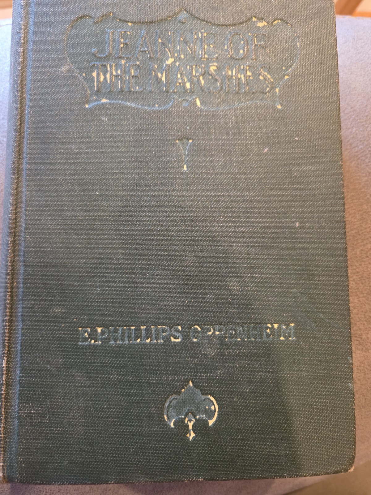 Jeanne of The Marshes by E. Phillips Oppenheim Hardcover 1909