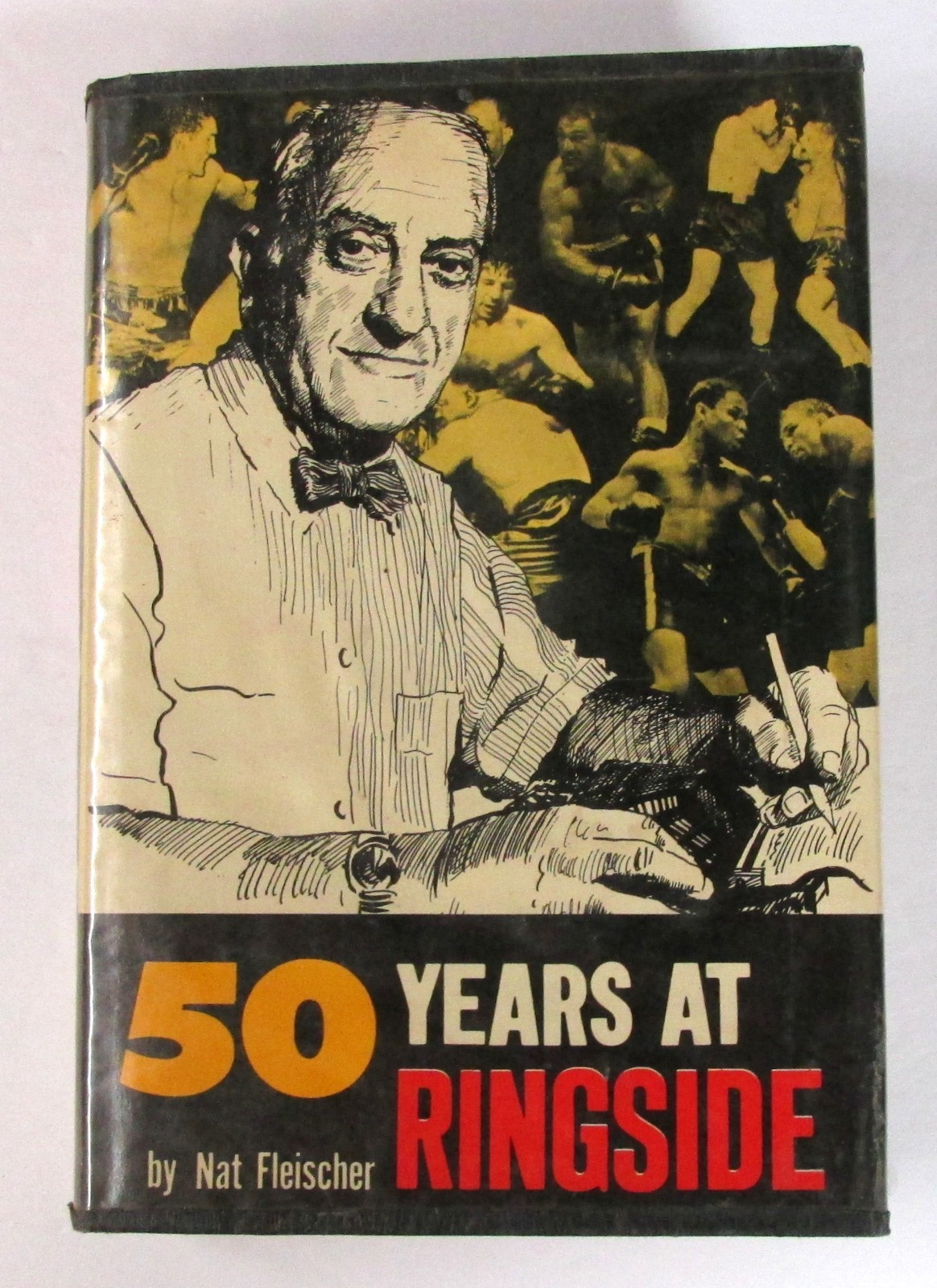 1958 Boxing 50 Years At Ringside Hardcover Dust Jacket 1st Edition 296pg. Photos