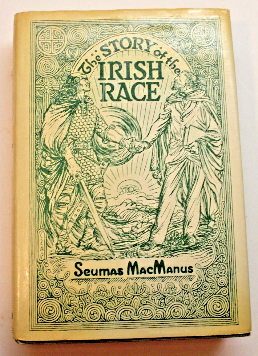 The Story of the Irish Race Seumas MacManus 1971 Irish Scholars St. Patrick