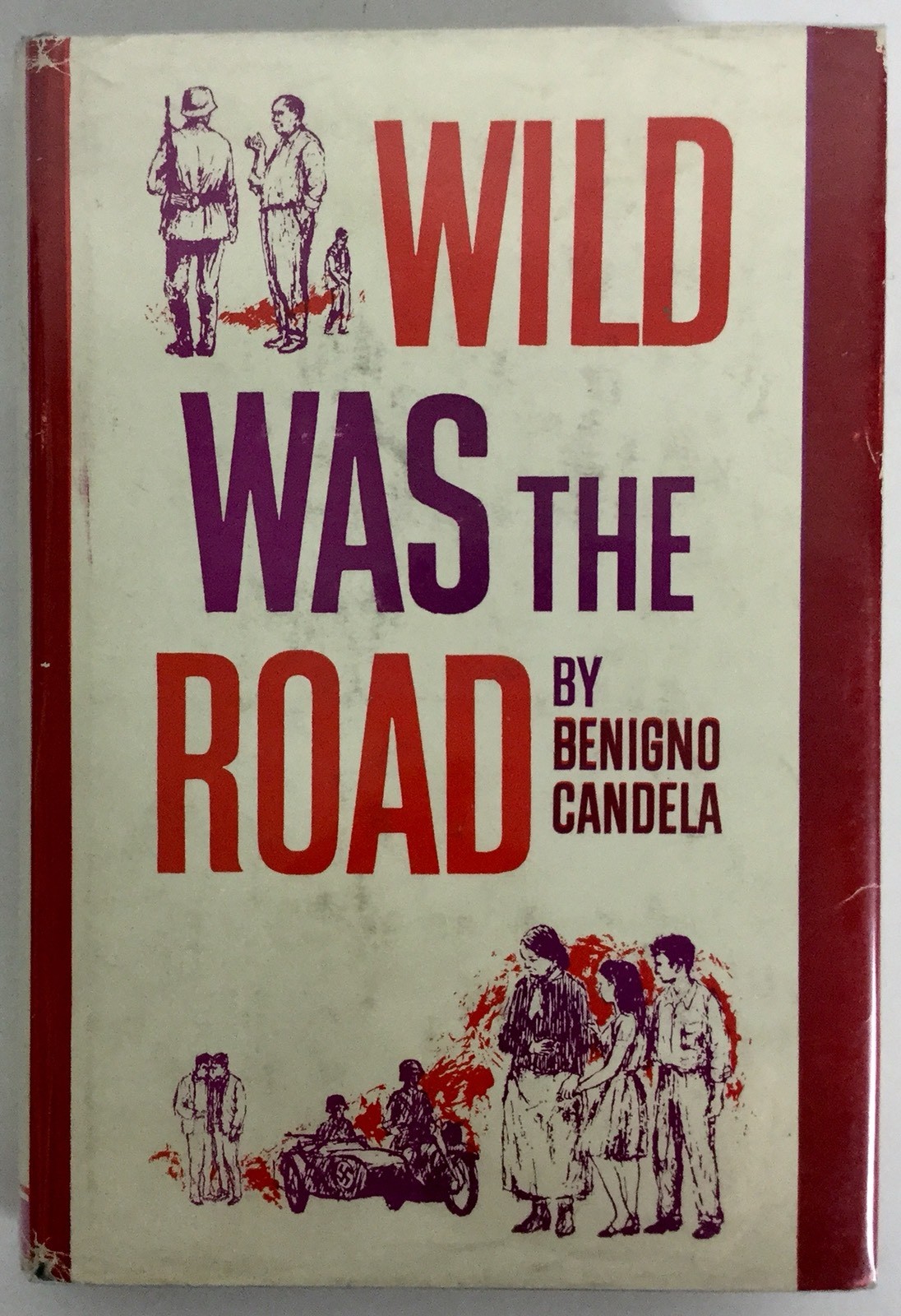 WILD WAS THE ROAD Benigno Candela Signed 1St Edition 1963