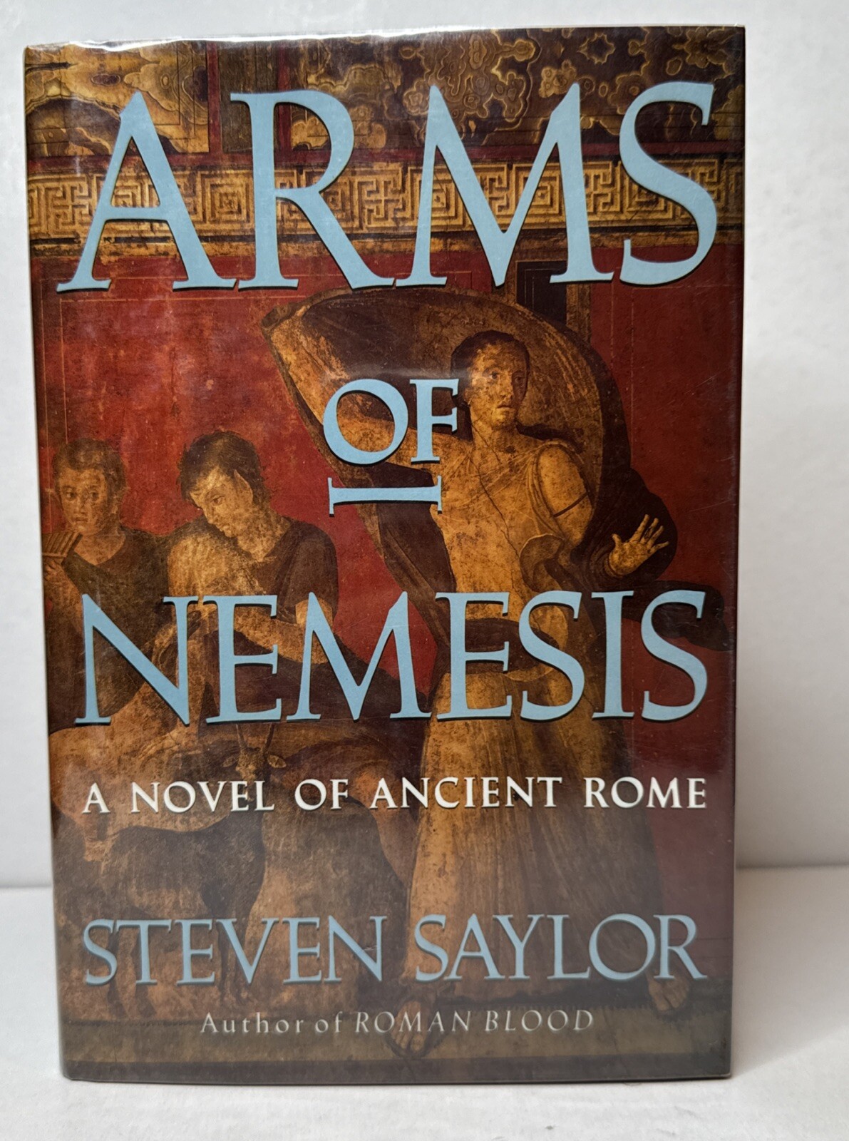 Steven Saylor / Arms of Nemesis A Novel of Ancient Rome 1st Edition 1992 BK79