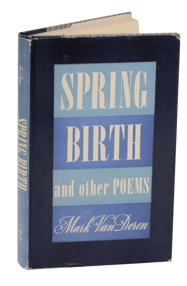 Mark VAN DOREN / SPRING BIRTH AND OTHER POEMS 1st Edition 1953 #127843