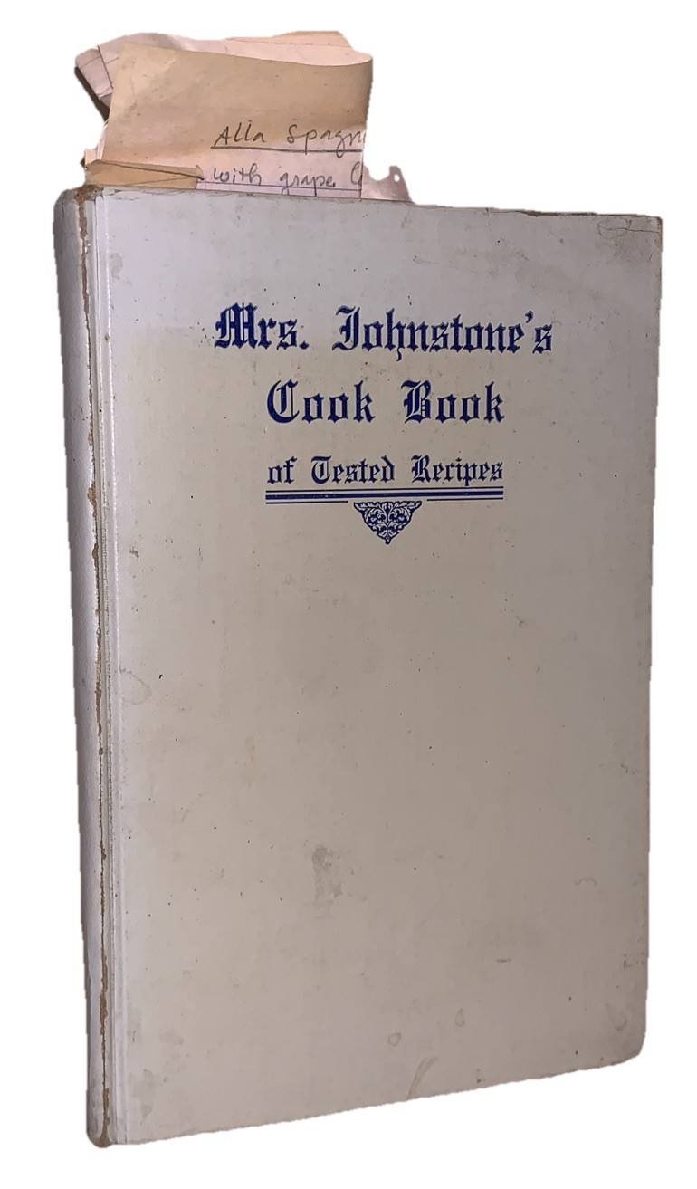 1911, 1st Ed, MRS. JOHNSTONE’S COOK BOOK OF TESTED RECIPES, COOKBOOK