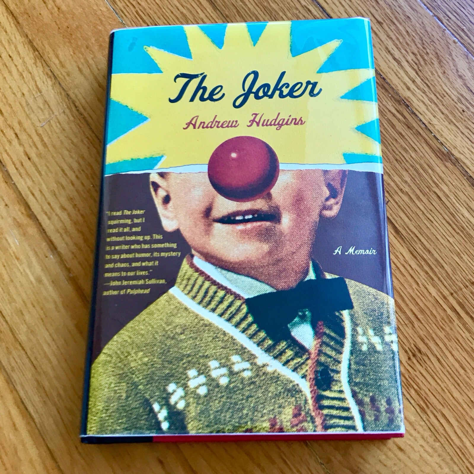 ANDREW HUDGINS—The Joker—“VERY FUNNY“—John Jeremiah Sullivan—1st Ed HC—SIGNED
