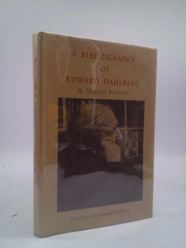 A bibliography of Edward Dahlberg, (Tower bibliographical series)