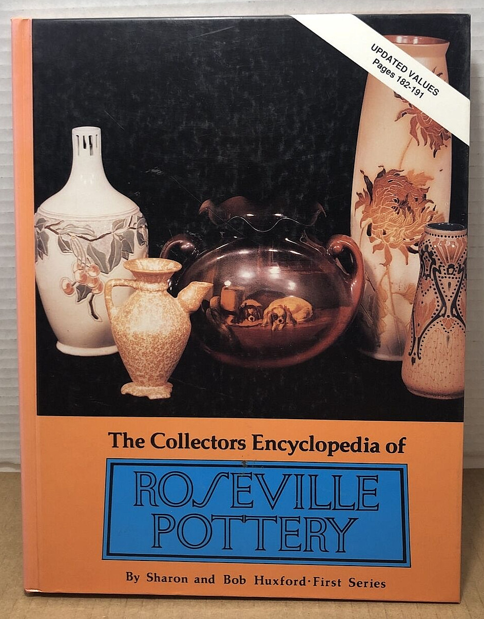 ROSEVILLE POTTERY: The Collectors Encyclopedia by Sharon & Bob Huxford 1991 HC