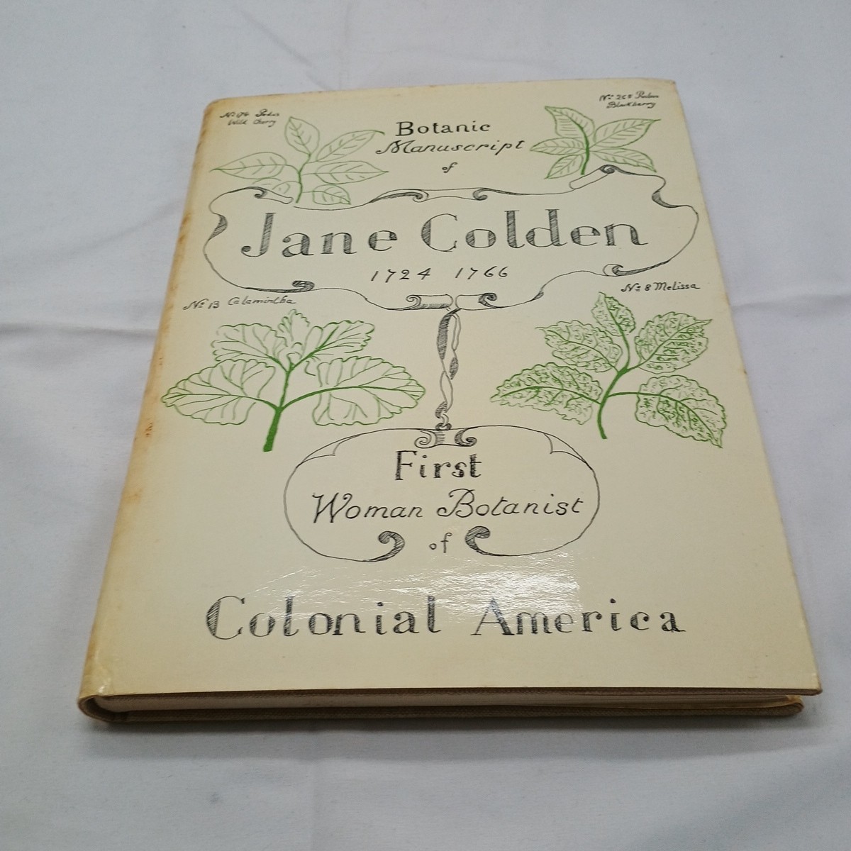 Botanic Manuscript of Jane Colden 1724-1766 Limited Edition of 1500 copies