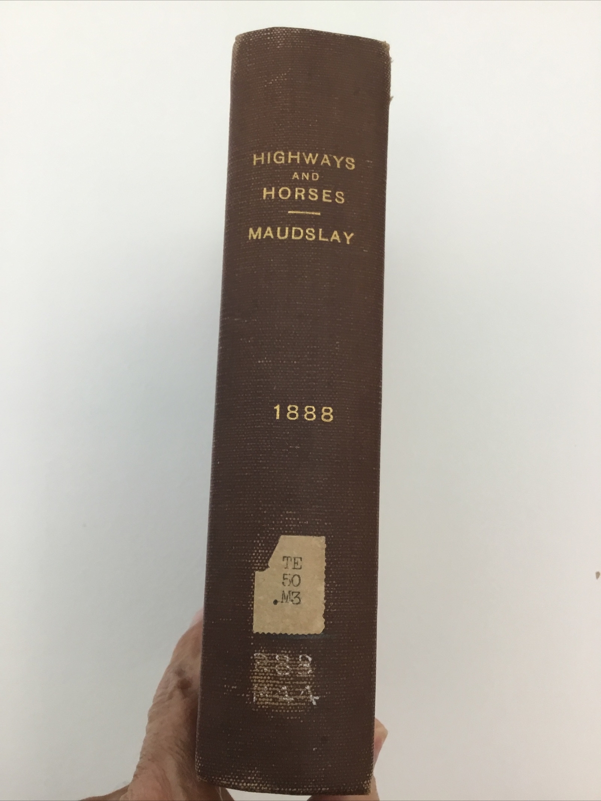 Highways And Horses 1888 Maudslay, Illustrated XLib