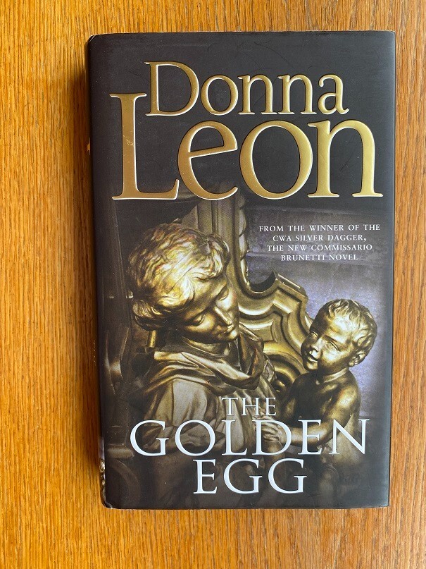 Donna Leon The Golden Egg 1st UK HC ed Near fine / Near fine Brunetti # 22
