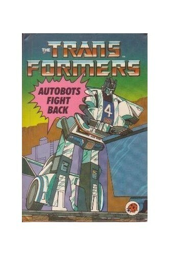 Autobots Fight Back (Transformers Series) by John Grant Hardback Book The Fast