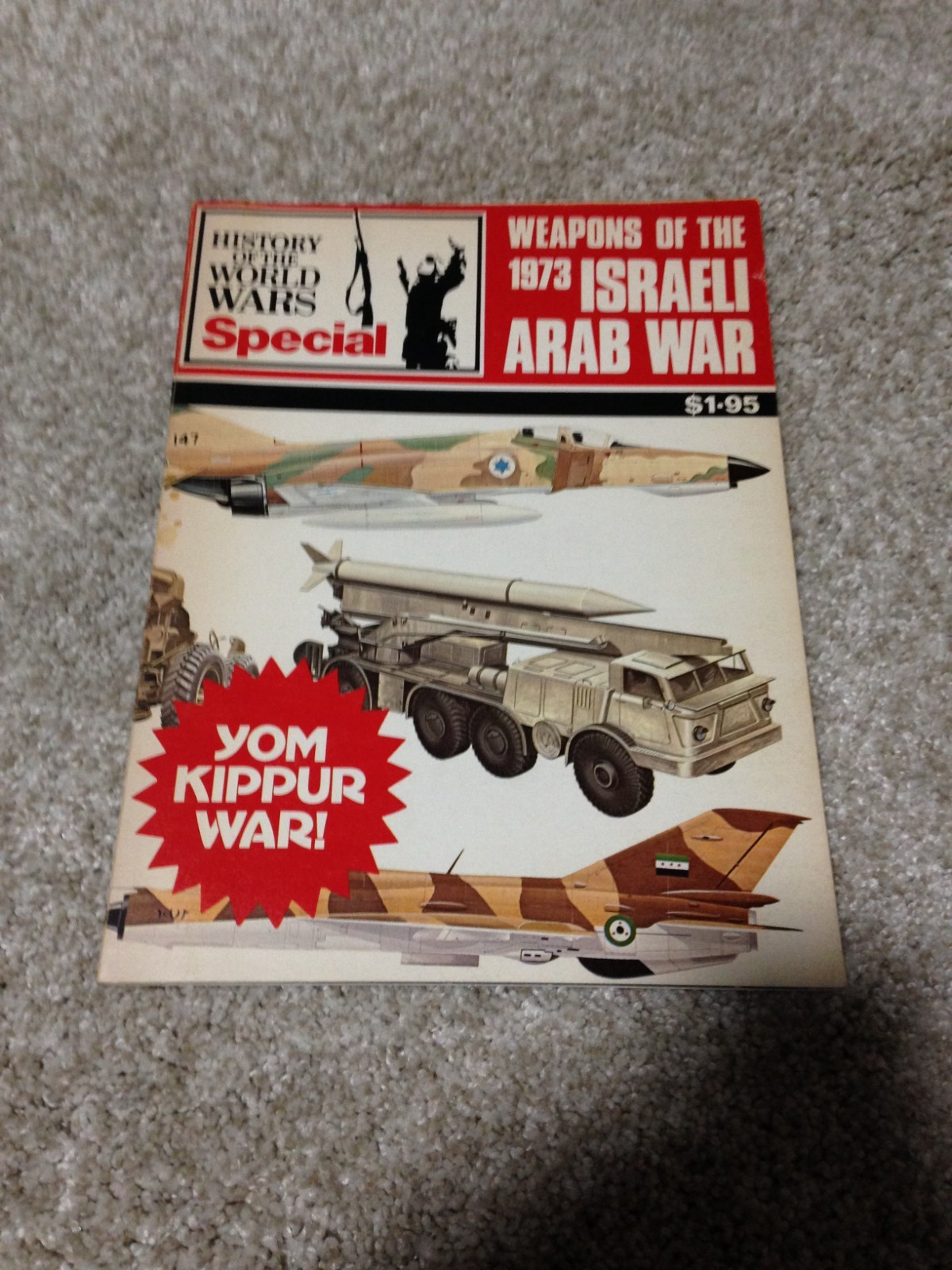HISTORY OF THE WORLD WARS SPECIAL BOOK WEAPONS OF THE 1973 ISRAELI ARAB WAR