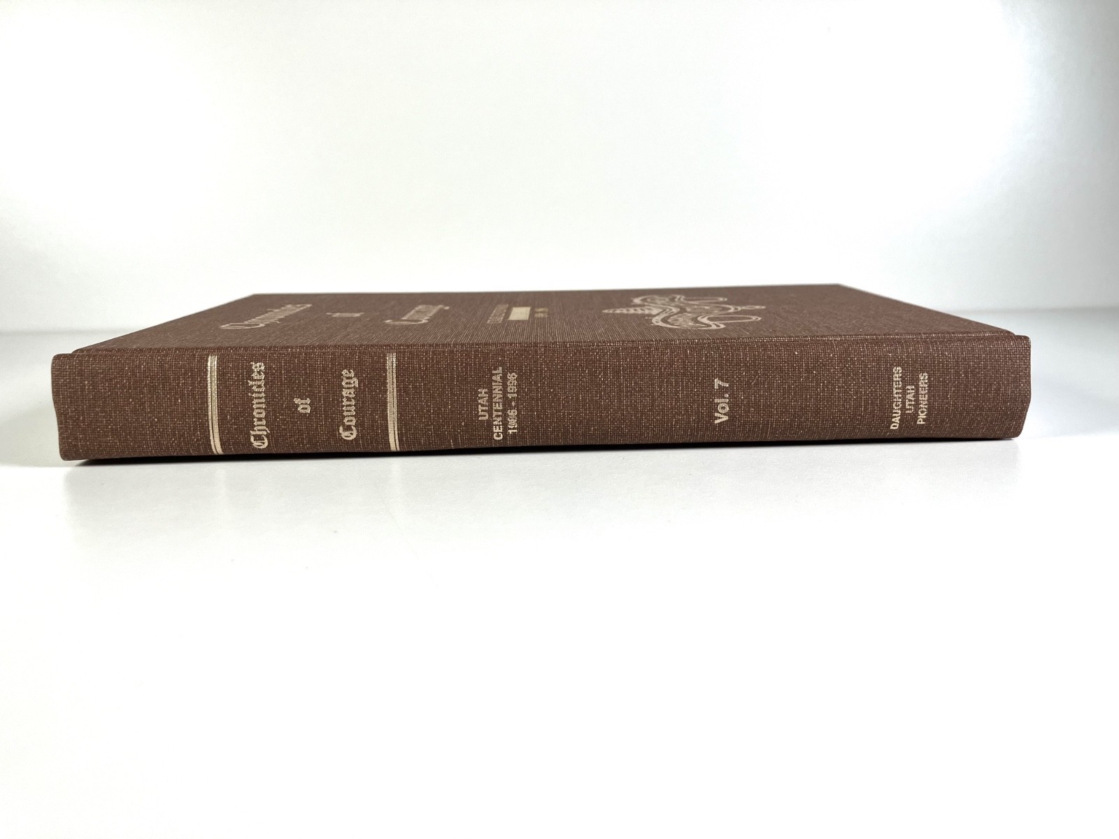 Chronicles of Courage Daughters Of Utah Pioneers Vol 7 Women in Constitution