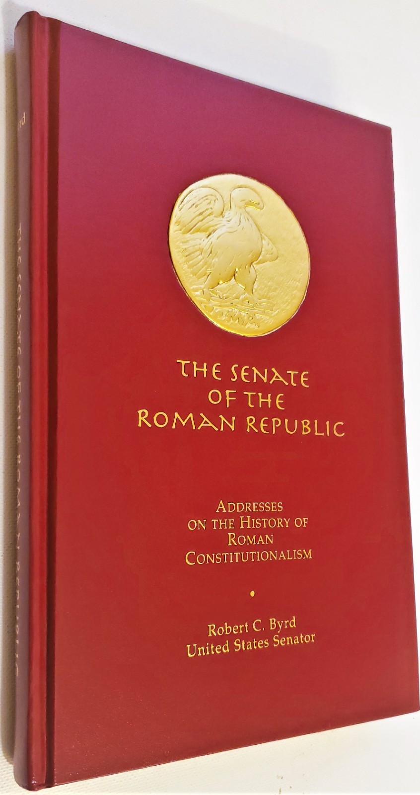 The Senate Of The Roman Republic By Robert C. Byrd United States Senator HC Book