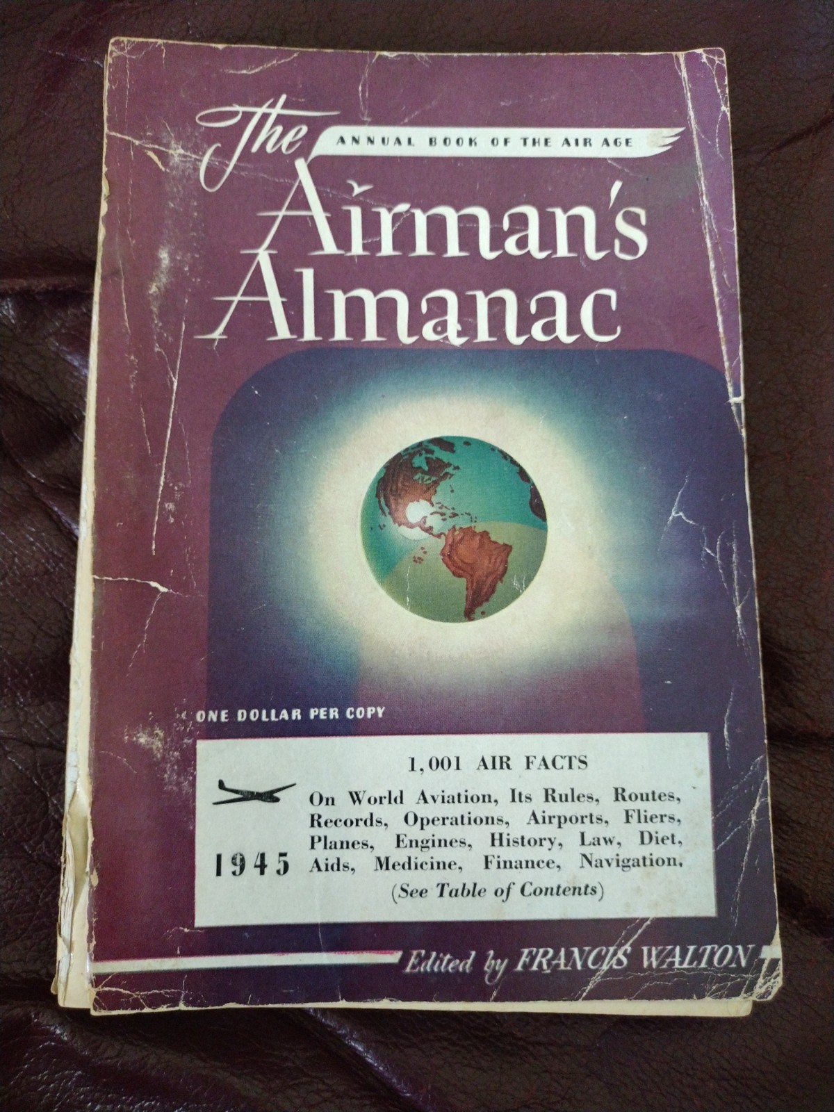 The 1945 Airman’s Almanac Annual Book of the Air Age Edited Francis Walton