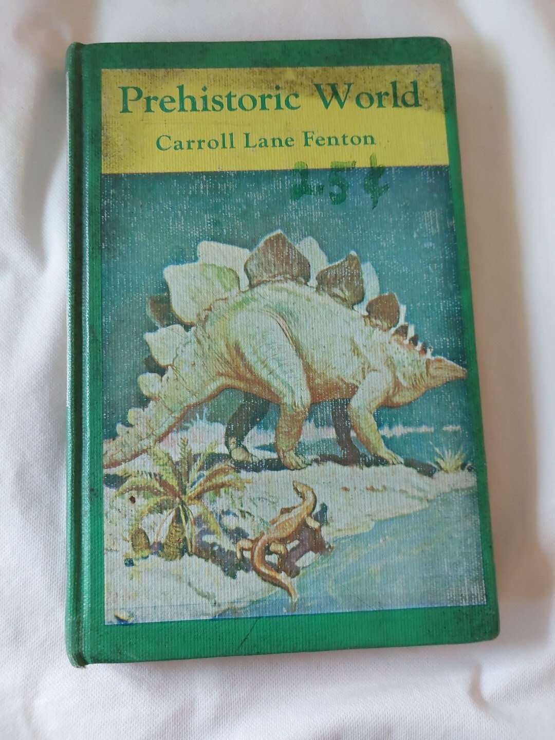 Prehistoric World Carroll Fenton 1954 Illiterated Eleventh Impression !Damaged!