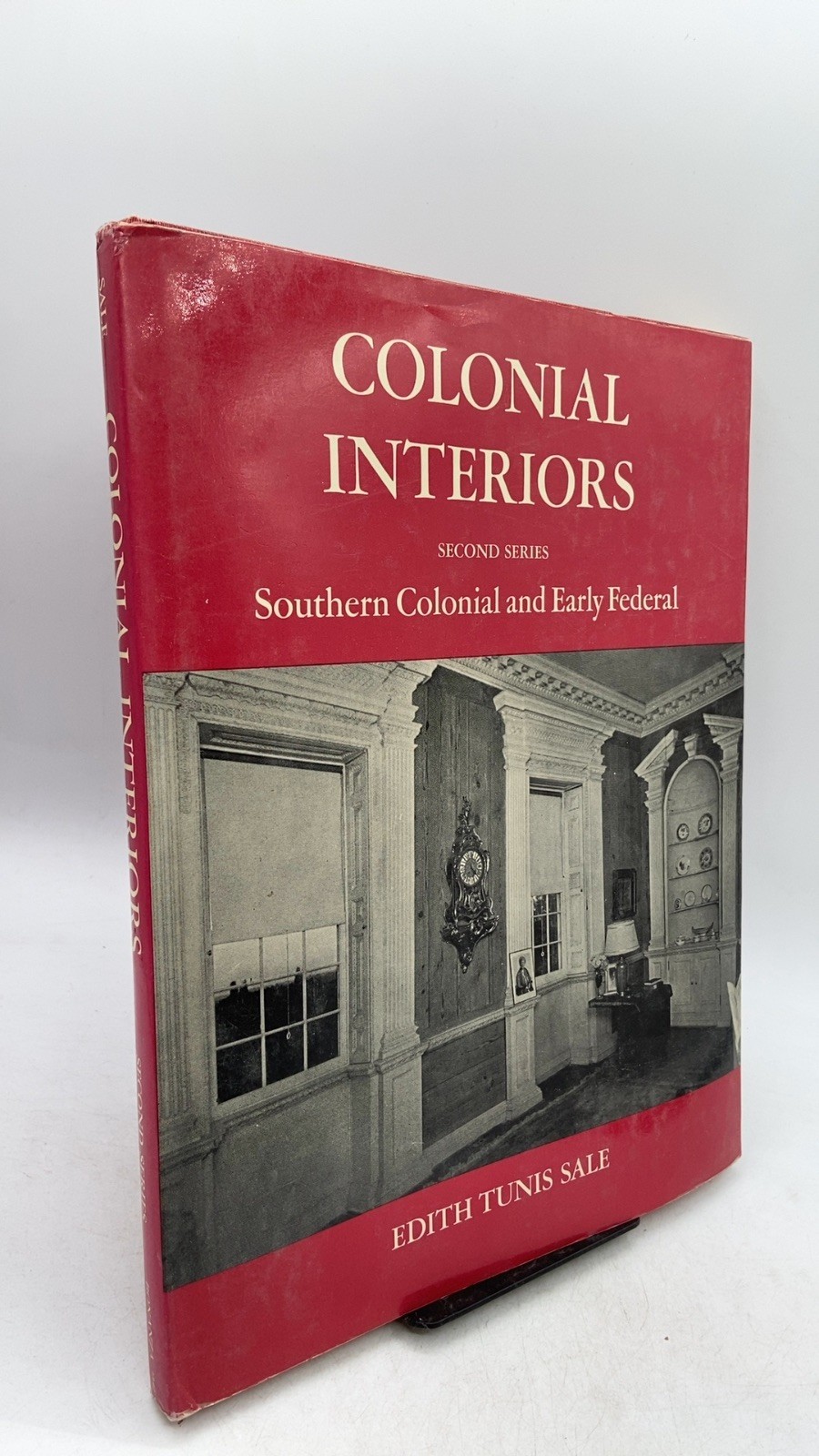 Colonial Interiors: Southern Colonial and Early Federal, Second Series Edith …