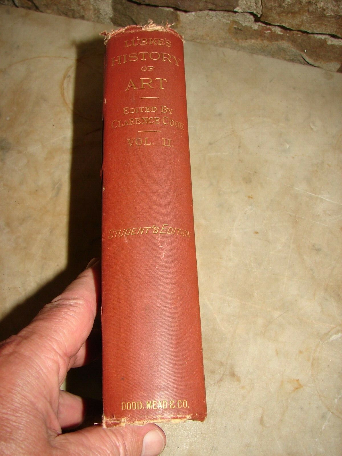 Outlines of the History Of Art By Dr. Wilhelm Lubke Vol. II Dodd, Mead & Co 1881