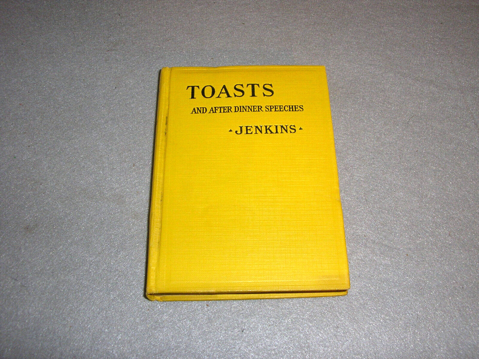 Antique Speech Making Book Toasts and After Dinner Remarks Jenkins 1st Ed. 1933