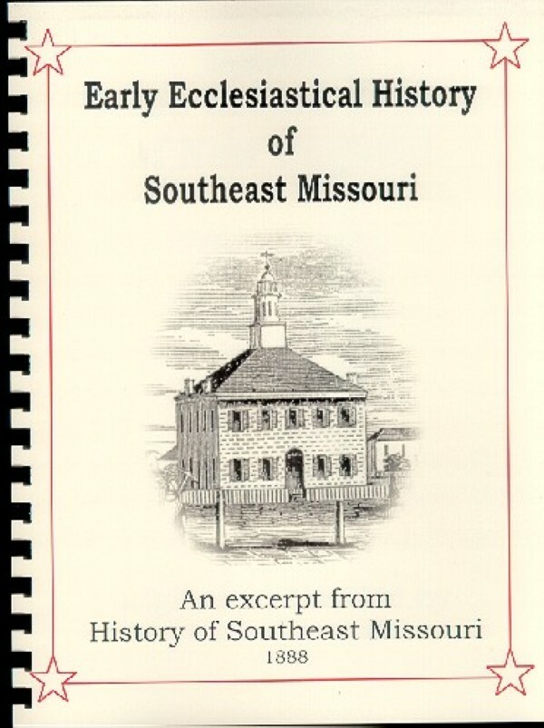 Early MO Church / Religion 1888 „History of Southeast Missouri“ Goodspeed NEW RP