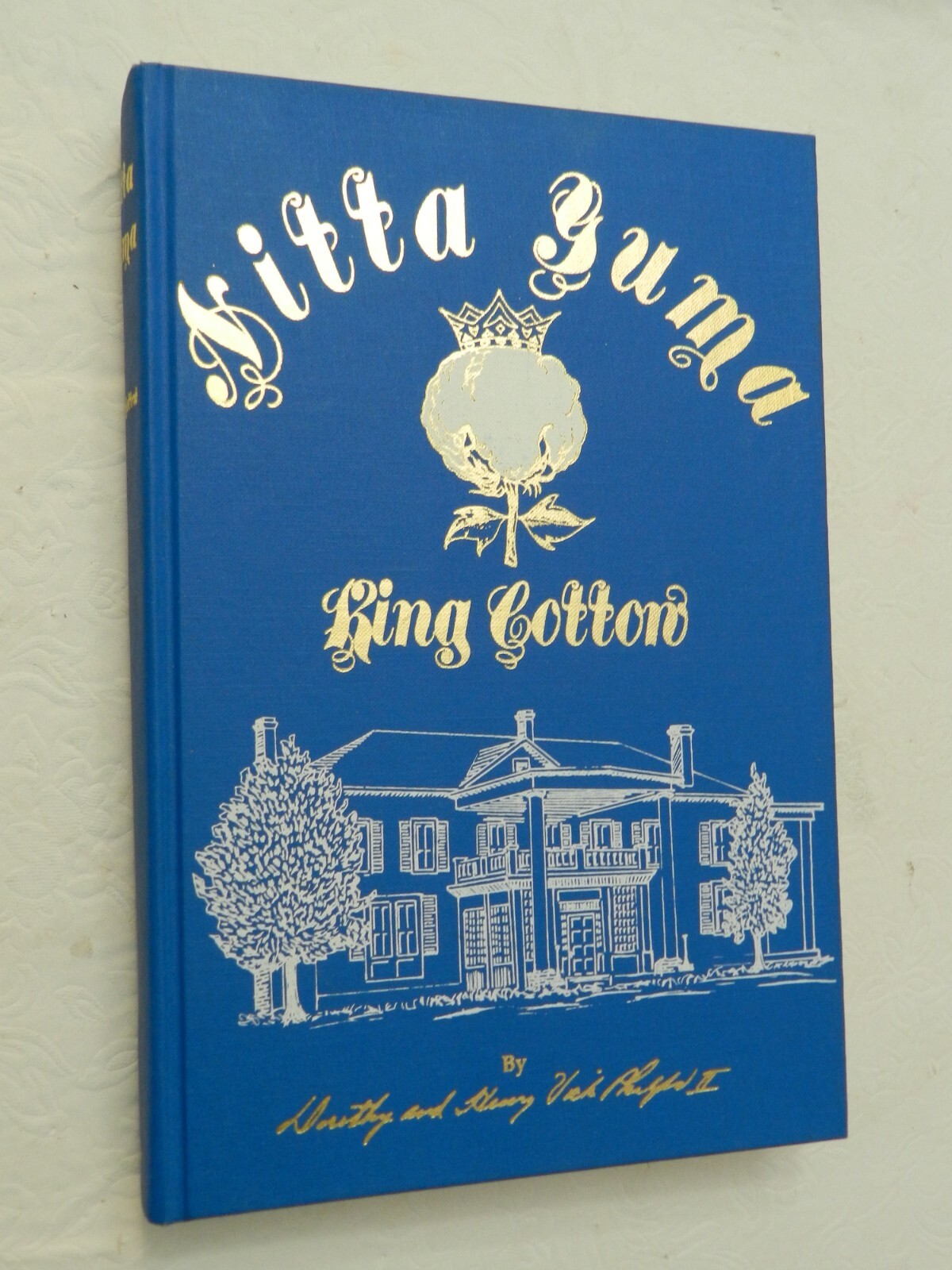 1974, Nitta Yuma King Cotton by Dorothy and Henry Vick Phelps II, HB 1st SIGNED!