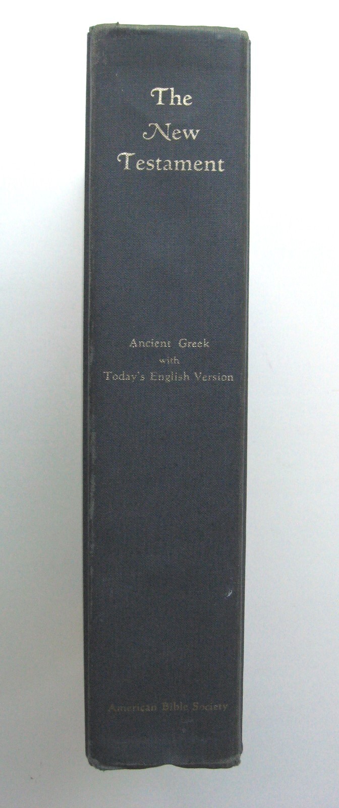 THE NEW TESTAMENT IN GREEK & ENGLISH Today’s Eng. Version Aland/Black/Metzger 6A