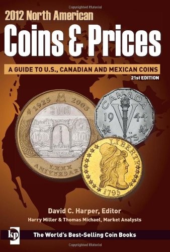 2012 NORTH AMERICAN COINS & PRICES By David C. Harper *Excellent Condition*