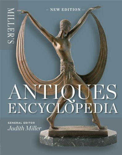 Miller’s Antiques Encyclopedia By Judith Miller
