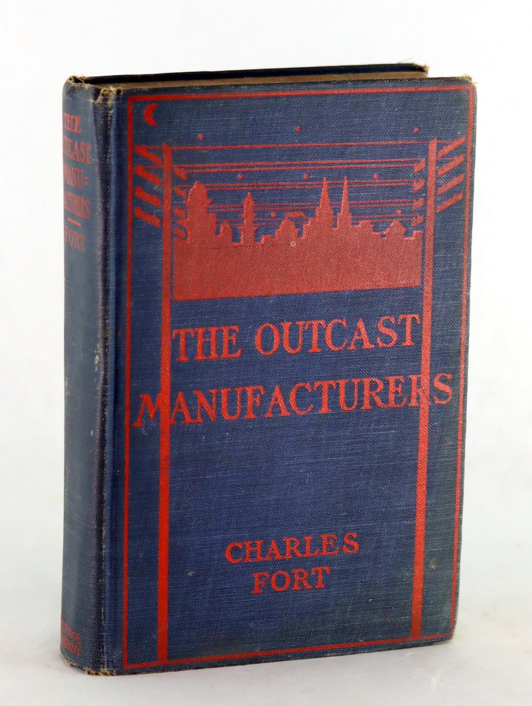 Charles Fort 1st Ed 1909 The Outcast Manufacturers Sordid Life Novel Hardcover
