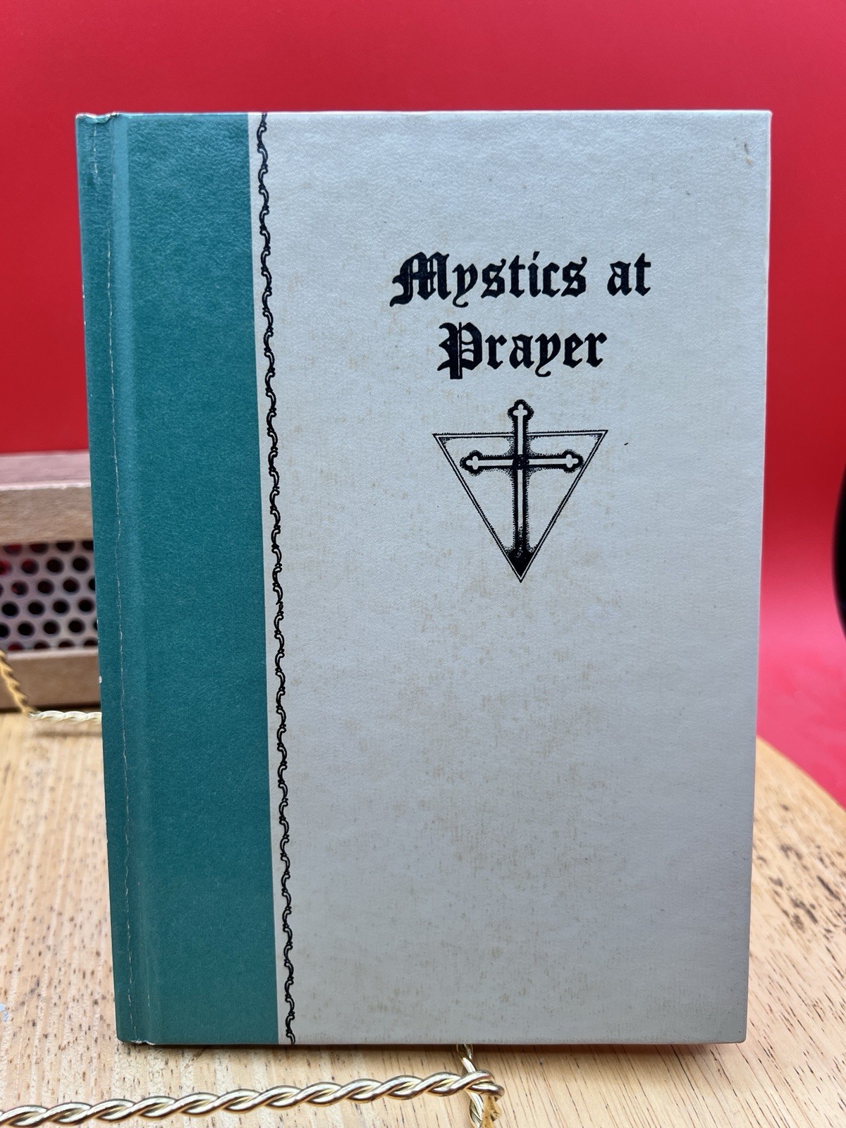 Mystics At Prayer Fr. Many Cihlar Hardcover 1960 Vol. IX Rosicrucian Library
