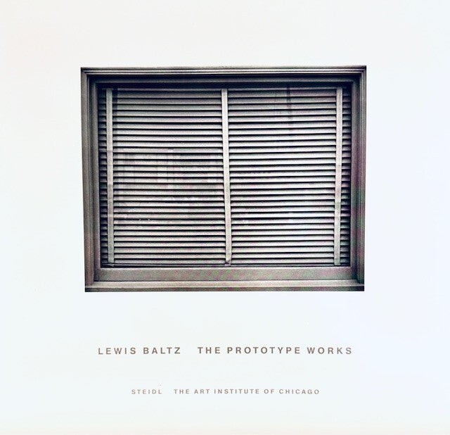 Lewis Baltz / The Prototype Works 1st Edition 2010