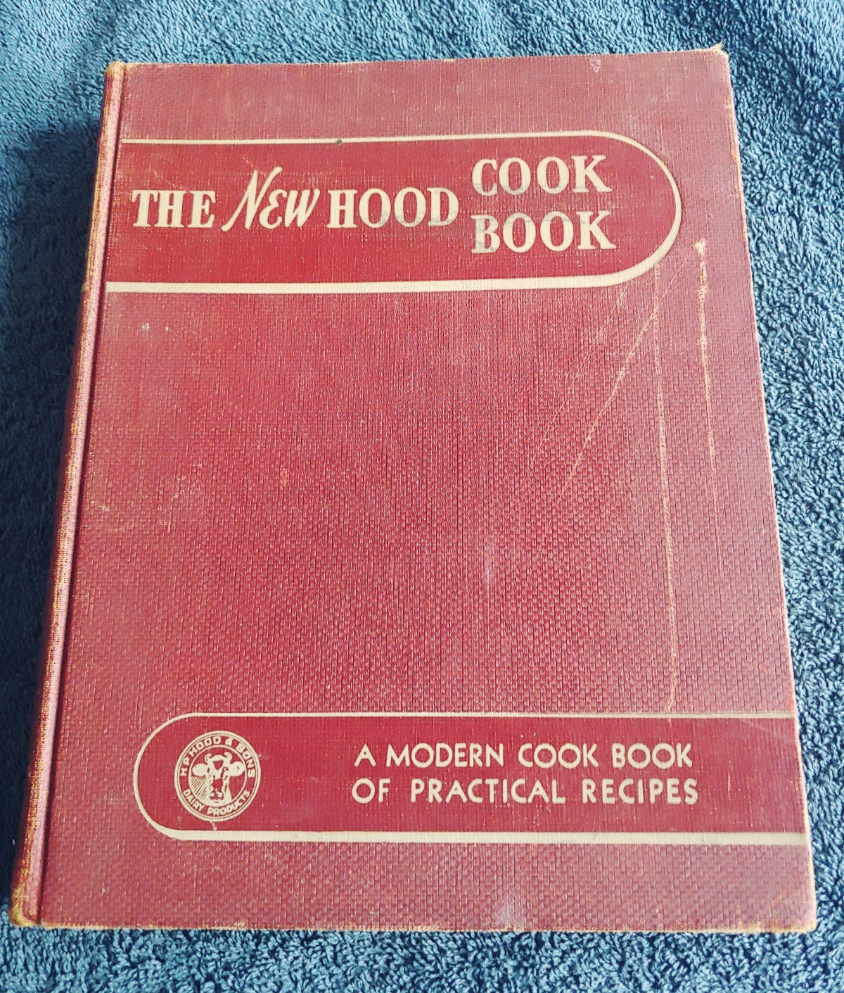 The New Hood Cook Book – H. P. Hood & Sons -1195 Modern Recipes – 1941 – Vintage