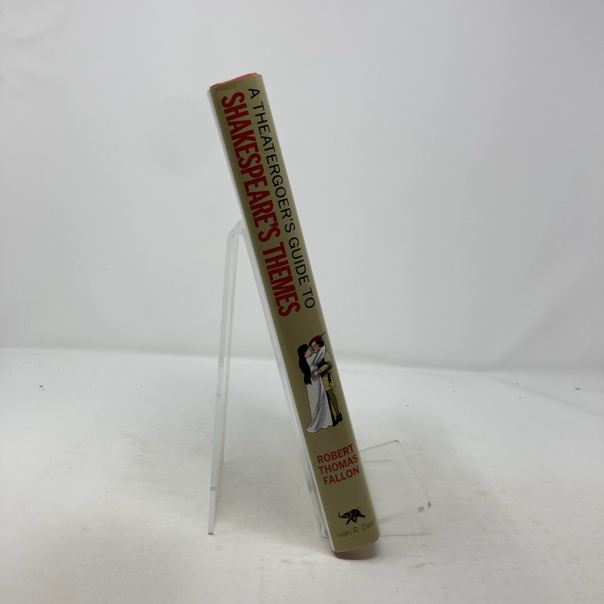 A Theatergoer’s Guide to Shakespeare’s Themes by Robert Thomas Fallon HC First E