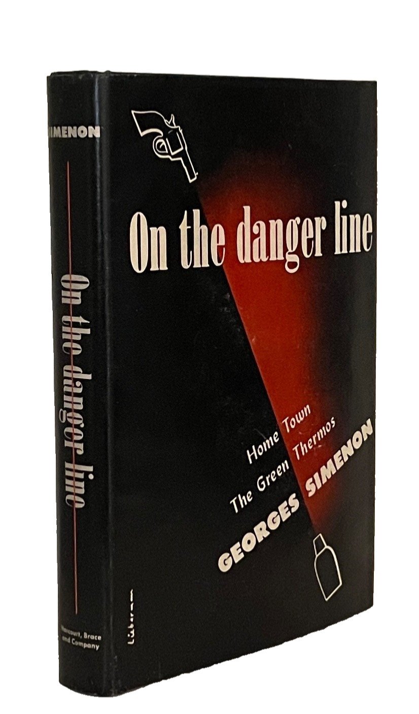 Georges Simenon: ON THE DANGER LINE / 1944 First American Edition / FINE