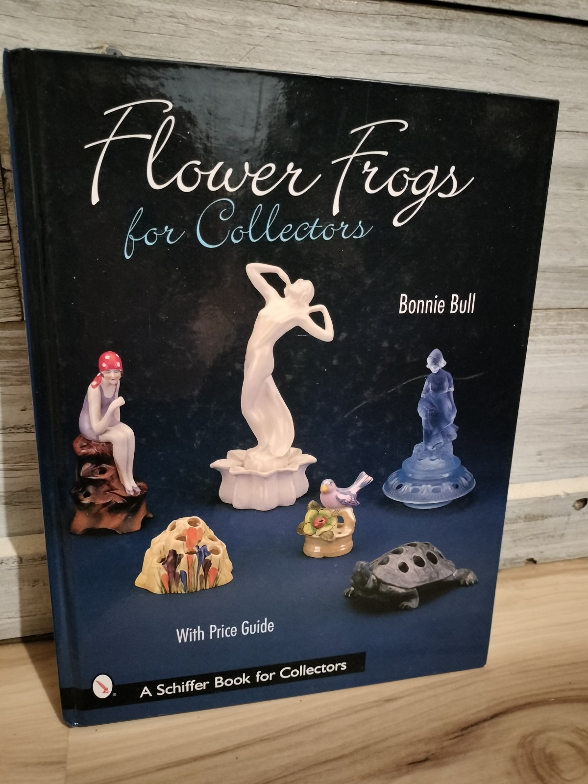 Used – FLOWER FROGS FOR COLLECTORS (SCHIFFER BOOK FOR COLLECTORS) By Bonnie Bull