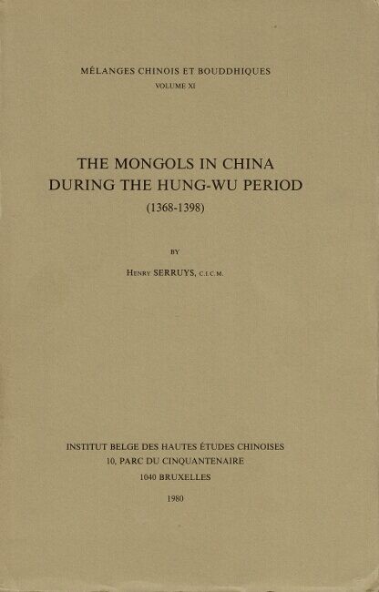 Henry Serruys / Mongols in China during the Hung-Wu Period 1368-1398 1980 Asia
