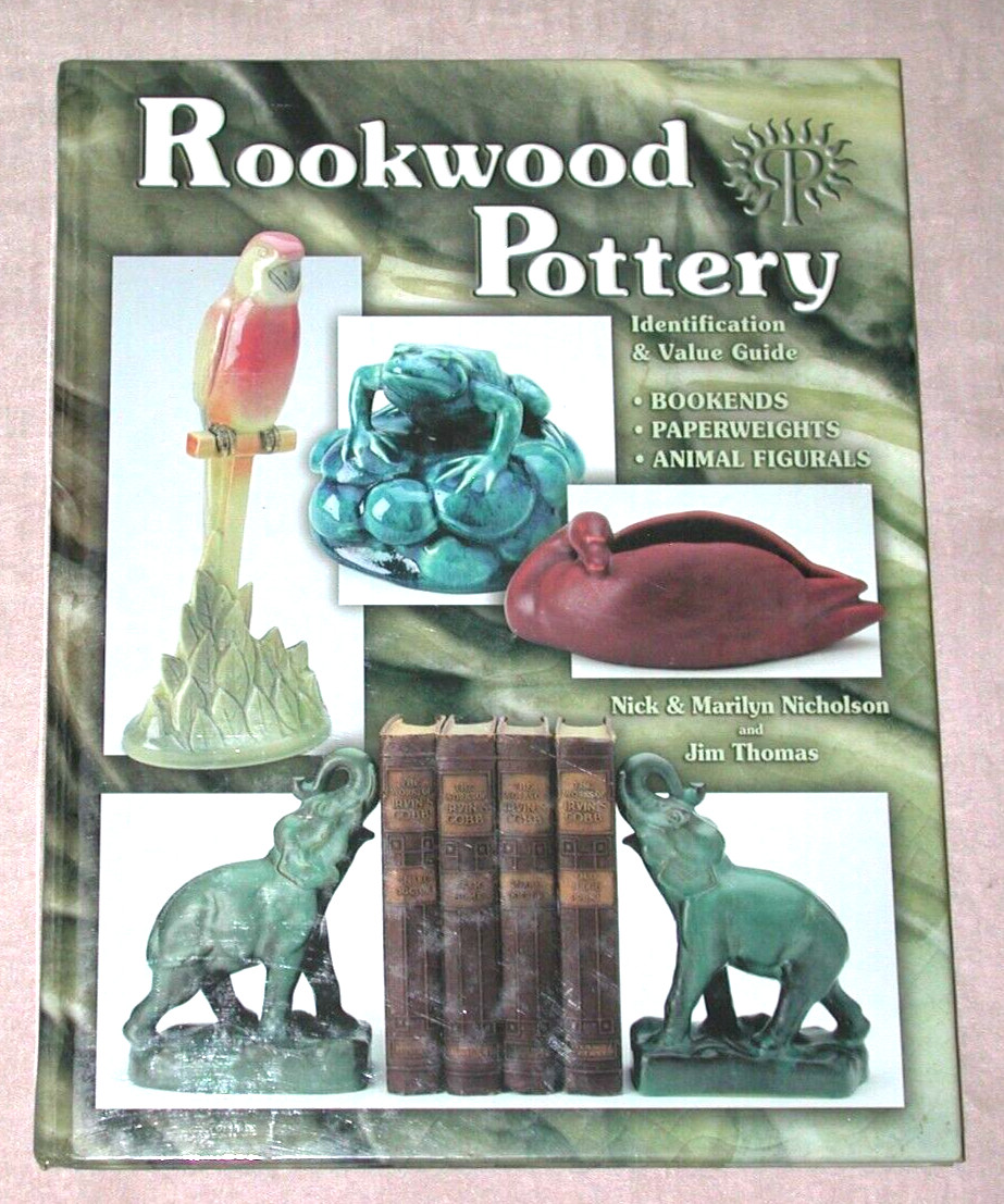 Rookwood Pottery Nick & Marilyn Nicholson 2002 HC Identification Value Guide VG!