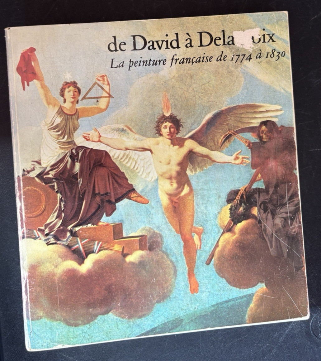 De David a Delacroix: La Peinture Francaise de 1774 a 1830 art book French