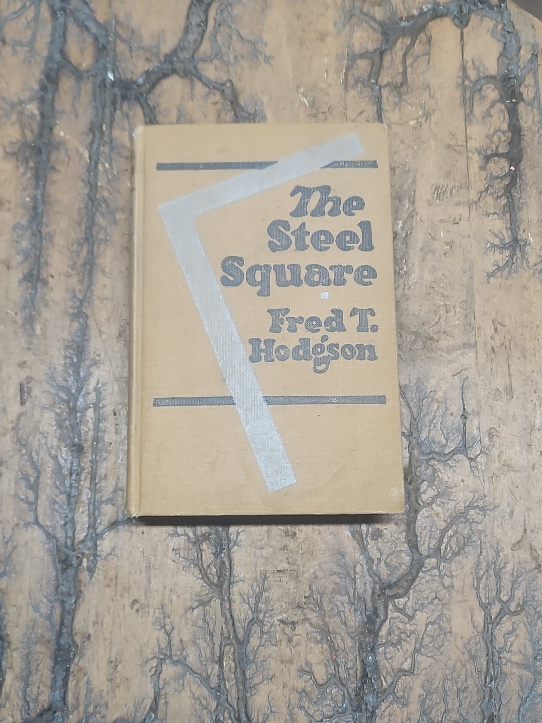 1916 The Steel Square: by Fred T. Hodgson Vol 1 Sears Roebuck & Co