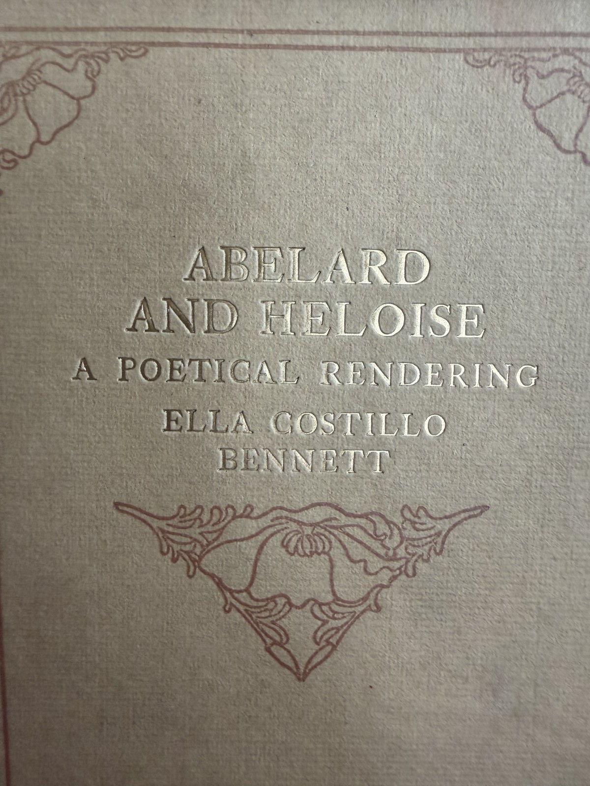 Abelard & Heloise 1911 Ella Bennett Paul Elder San Francisco Love Letters