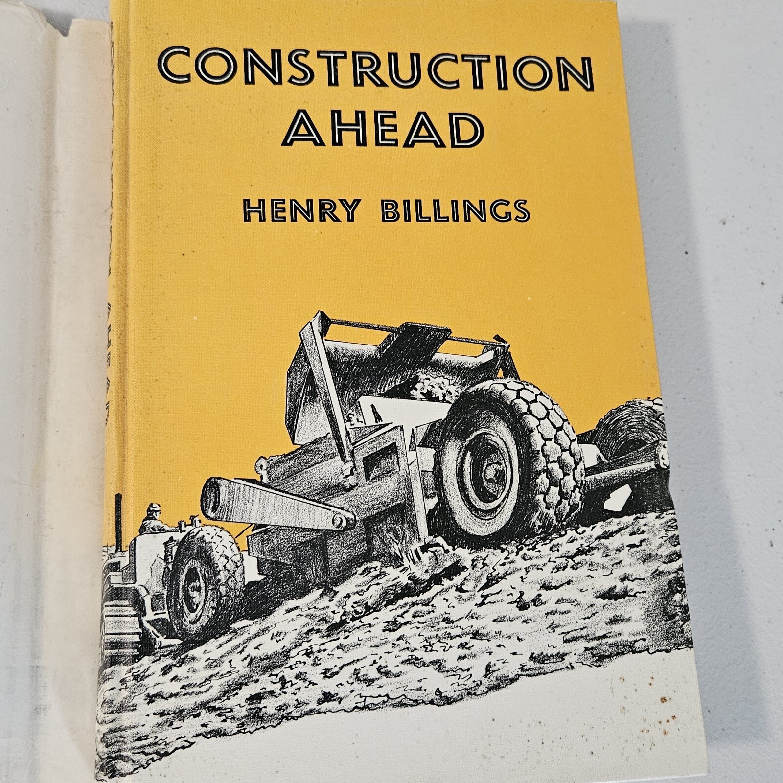 Henry Billings CONSTRUCTION AHEAD, Hardcover With DJ Third Printing 1967
