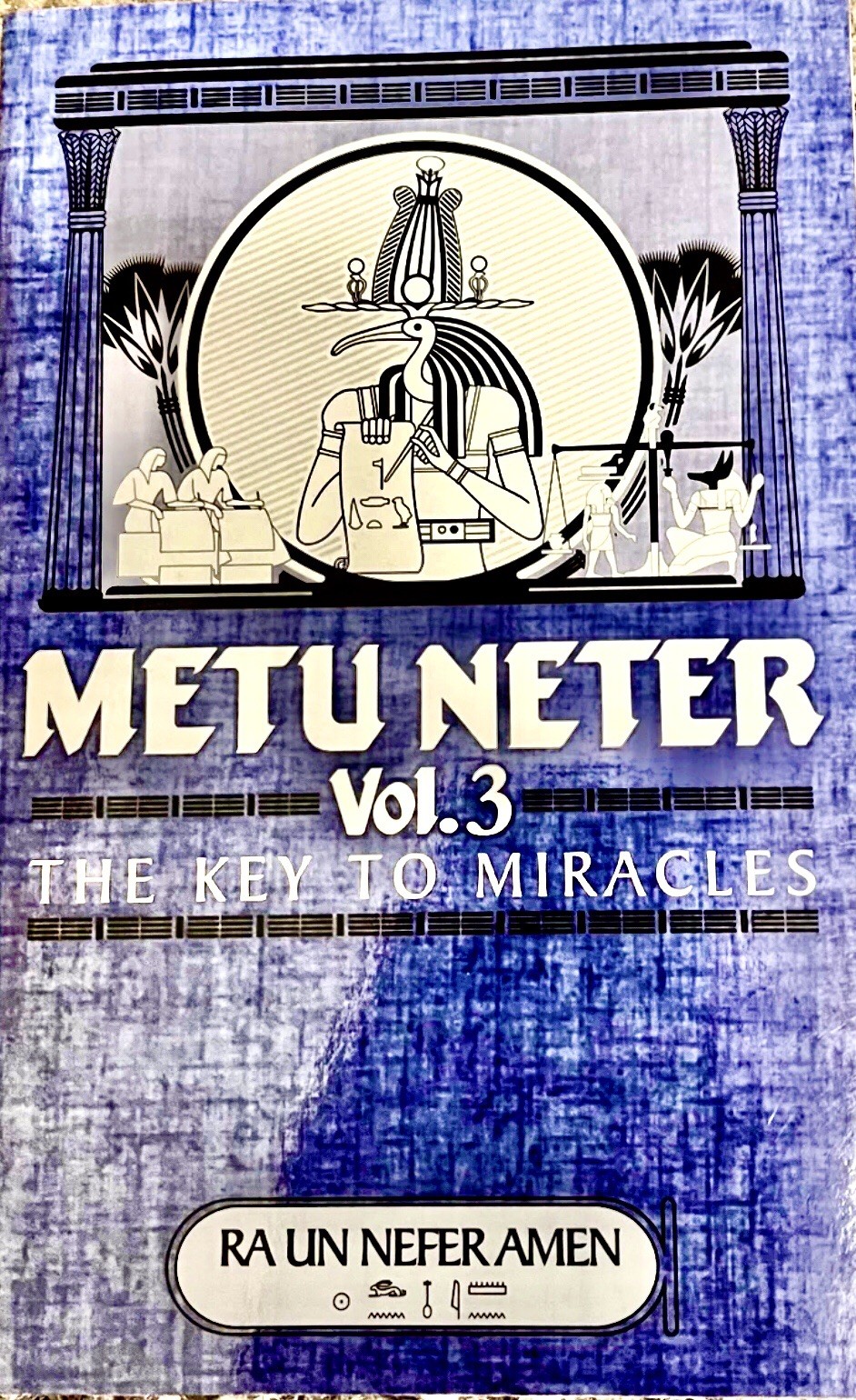 Metu Neter Vol 3 The Key to Miracles Ra Un Nefer Amen, Rare ? Book, Original