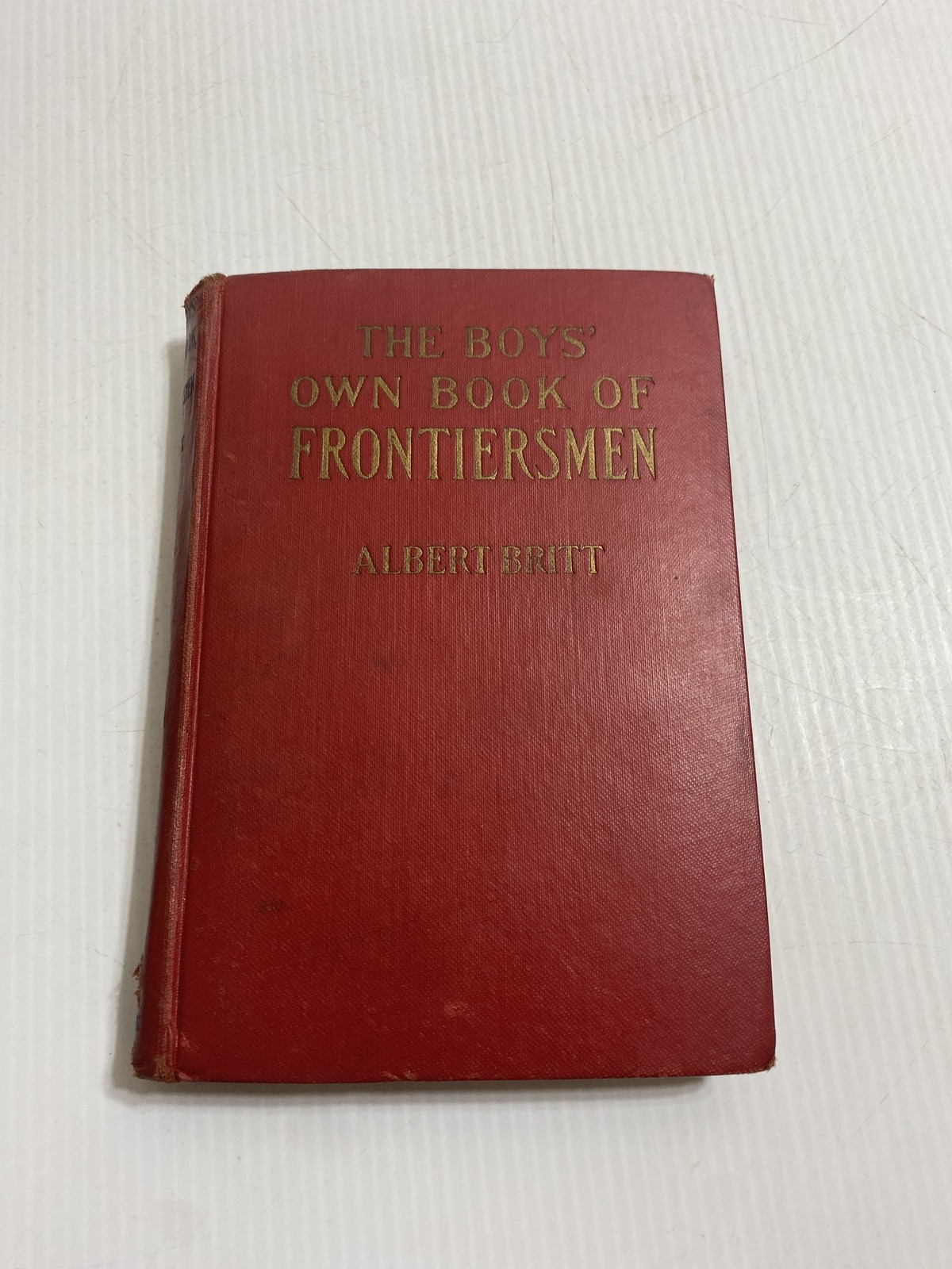 VINTAGE 1929 ALBERT BRITT THE BOYS OWN BOOK OF FRONTIERSMEN HARDCOVER BOOK